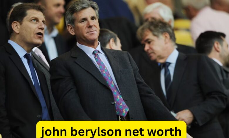 john berylson net worth