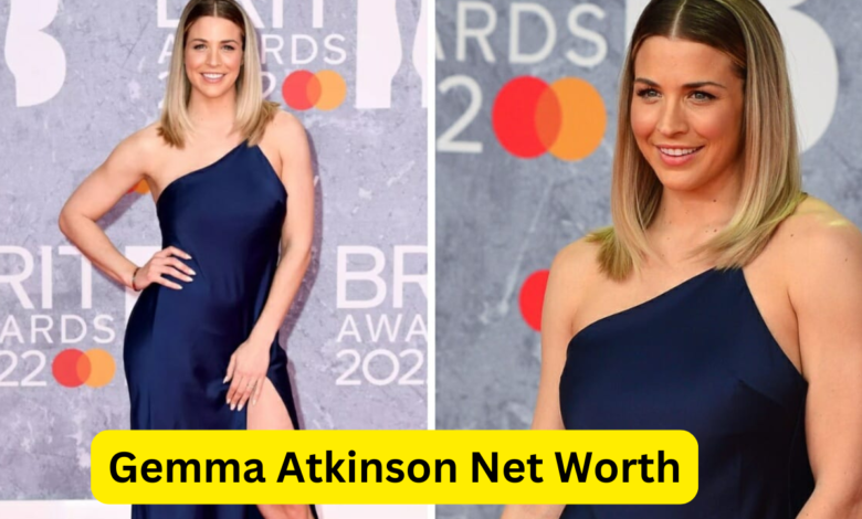 Gemma Atkinson Net Worth