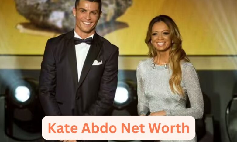 Kate Abdo Net Worth