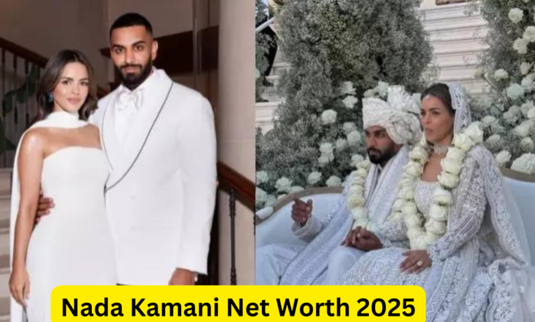 nada kamani net worth 2025