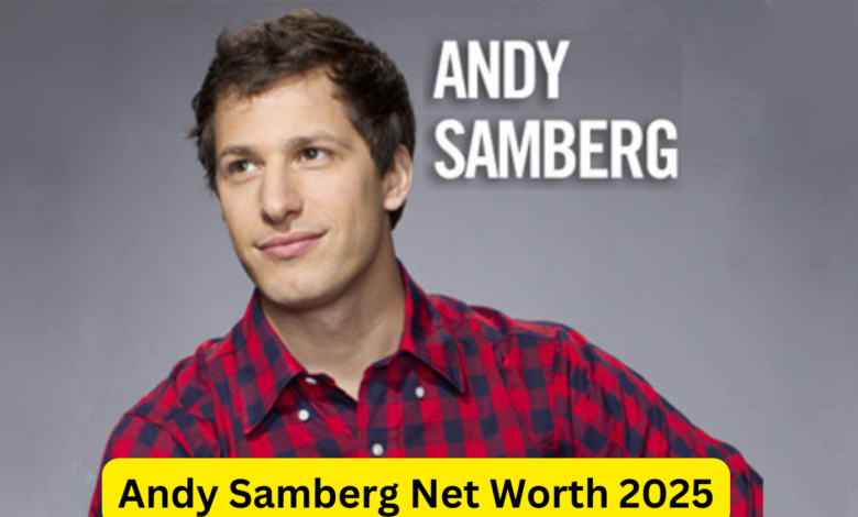 Andy Samberg Net Worth 2025