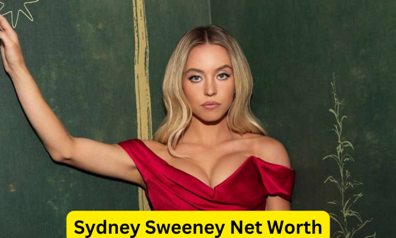 Sydney Sweeney Net Worth